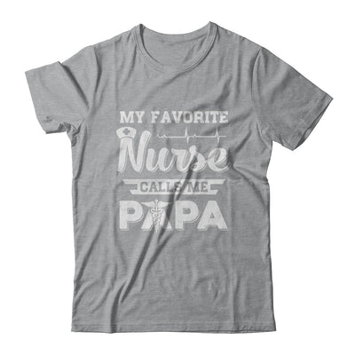 My Favorite Nurse Calls Me Papa Fathers Day Gift T-Shirt & Hoodie | Teecentury.com