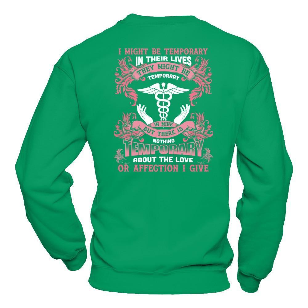 I Might Be Temporary In Their Lives They Might Be Temporary T-Shirt & Hoodie | Teecentury.com