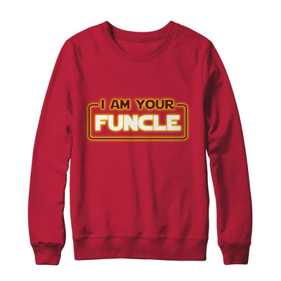 I Am Your Funcle Funny Uncle T-Shirt & Sweatshirt | Teecentury.com