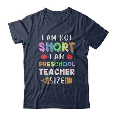 I Am Not Short I Am Preschool Teacher Size T-Shirt & Hoodie | Teecentury.com