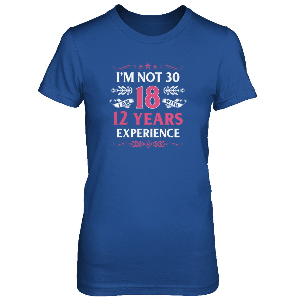 I'm Not 30 I Am 18 Years Old 1992 30th Birthday Gift T-Shirt & Tank Top | Teecentury.com