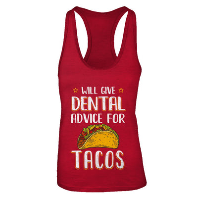 Funny Will Give Dental Advice For Tacos T-Shirt & Tank Top | Teecentury.com