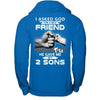 I Asked God For A Best Friend He Gave Me My Two Sons T-Shirt & Hoodie | Teecentury.com