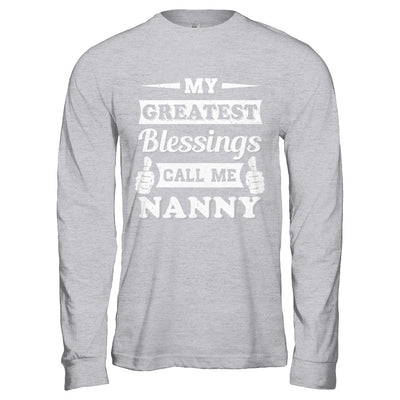 My Greatest Blessings Call Me Nanny T-Shirt & Hoodie | Teecentury.com