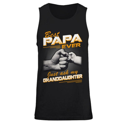 Best Papa Ever Just Ask My Granddaughter T-Shirt & Hoodie | Teecentury.com