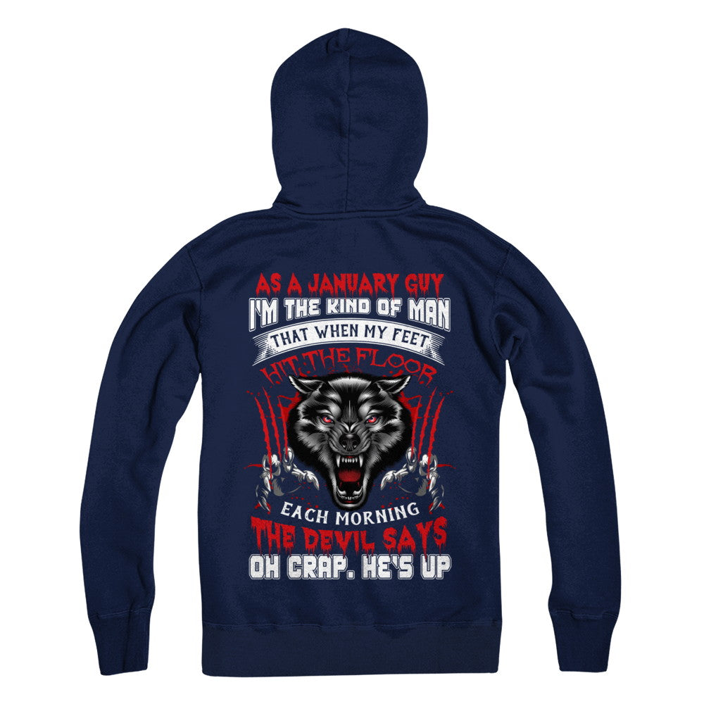 As A January Guy I Am The Kind Of Man T-Shirt & Hoodie | Teecentury.com
