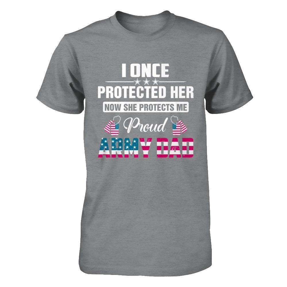 I Once Protected Her She Protects Me Proud Army Dad T-Shirt & Hoodie | Teecentury.com