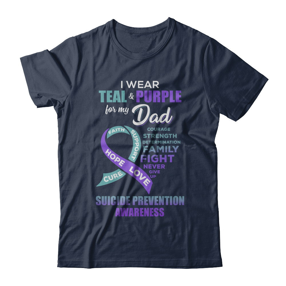 Suicide Prevention Awareness I Wear Teal Purple For My Dad T-Shirt & Hoodie | Teecentury.com