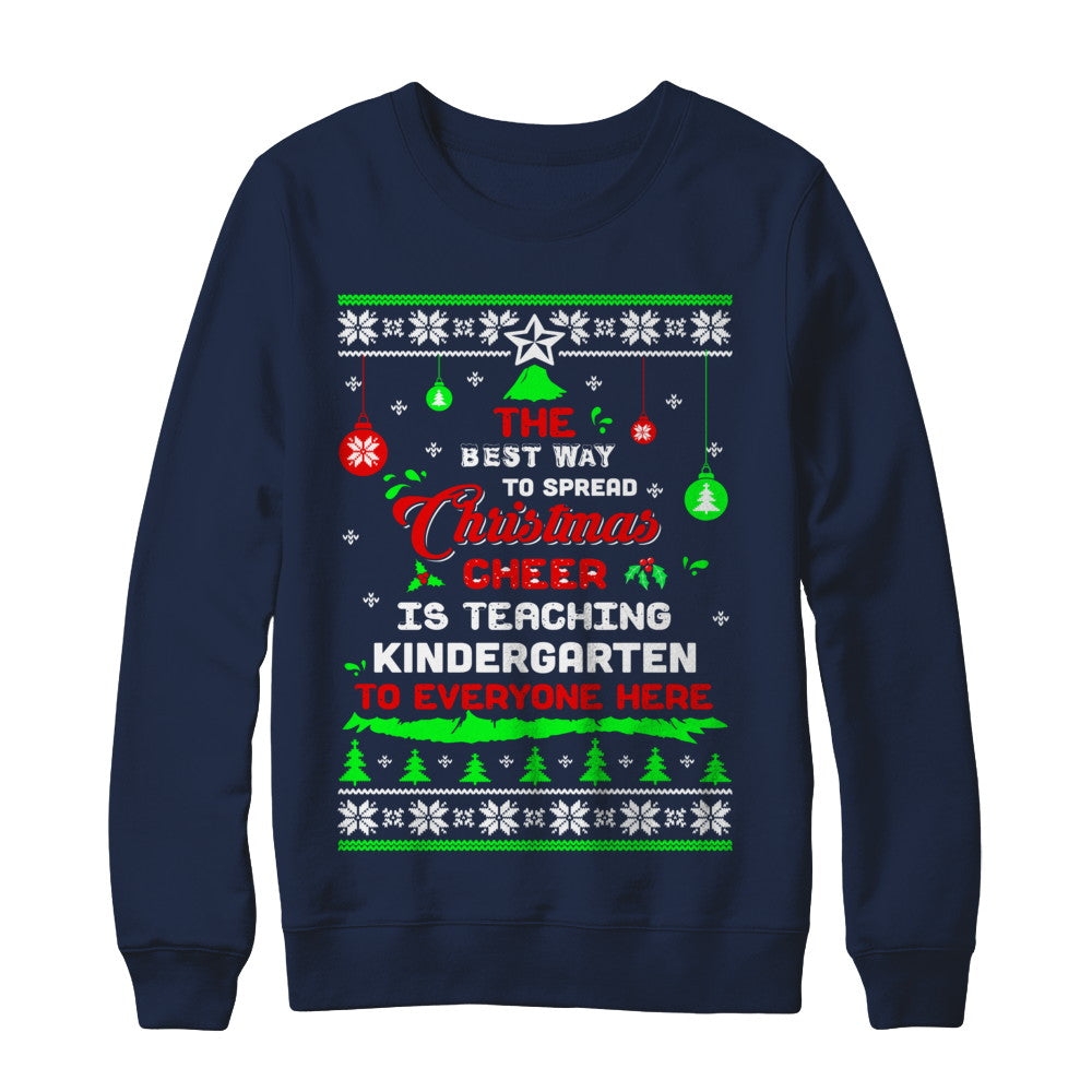 Teacher Christmas Cheer Teaching Kindergarten Everyone Sweater T-Shirt & Sweatshirt | Teecentury.com