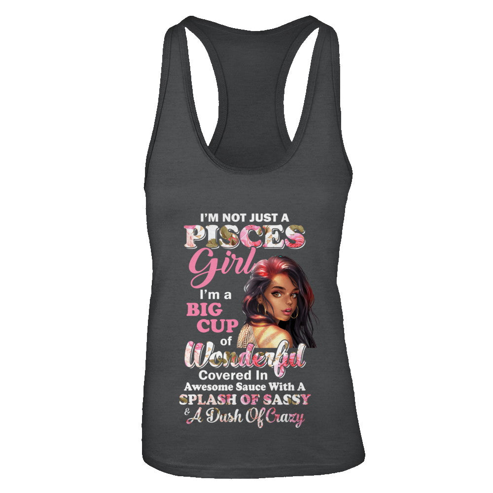 I'm Not Just A Pisces Girl February March Birthday Gifts T-Shirt & Tank Top | Teecentury.com