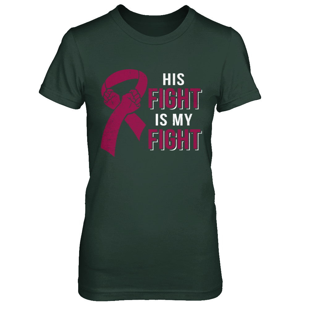 His Fight Is My Fight Multiple Myeloma Awareness T-Shirt & Hoodie | Teecentury.com