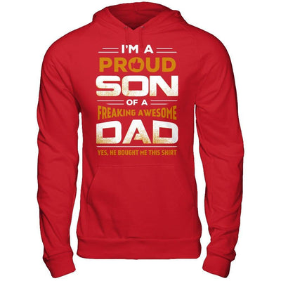 I'm A Proud Son Of A Freaking Awesome Dad T-Shirt & Hoodie | Teecentury.com
