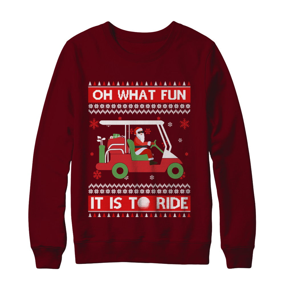 Oh What Fun It Is To Ride Golf Ugly Christmas Sweater T-Shirt & Sweatshirt | Teecentury.com