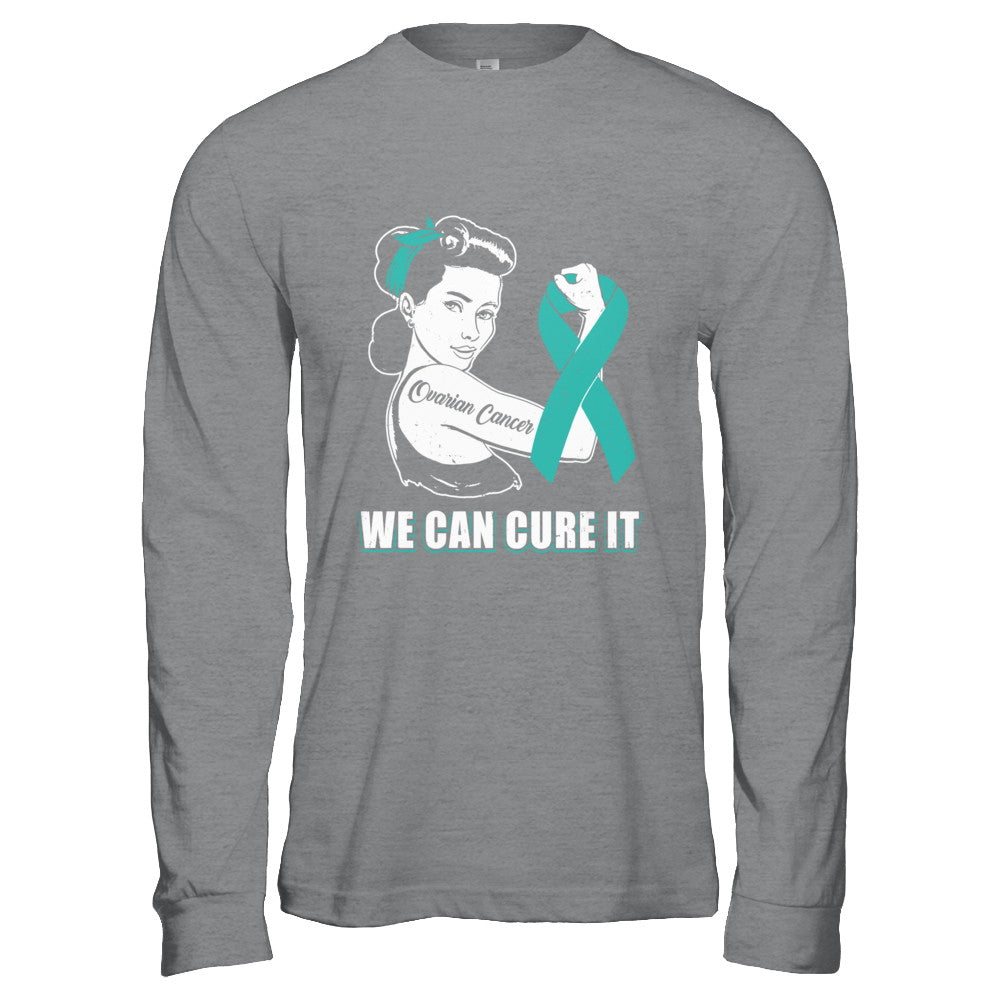 Ovarian Cancer Awareness Survivor We Can Cure It T-Shirt & Hoodie | Teecentury.com