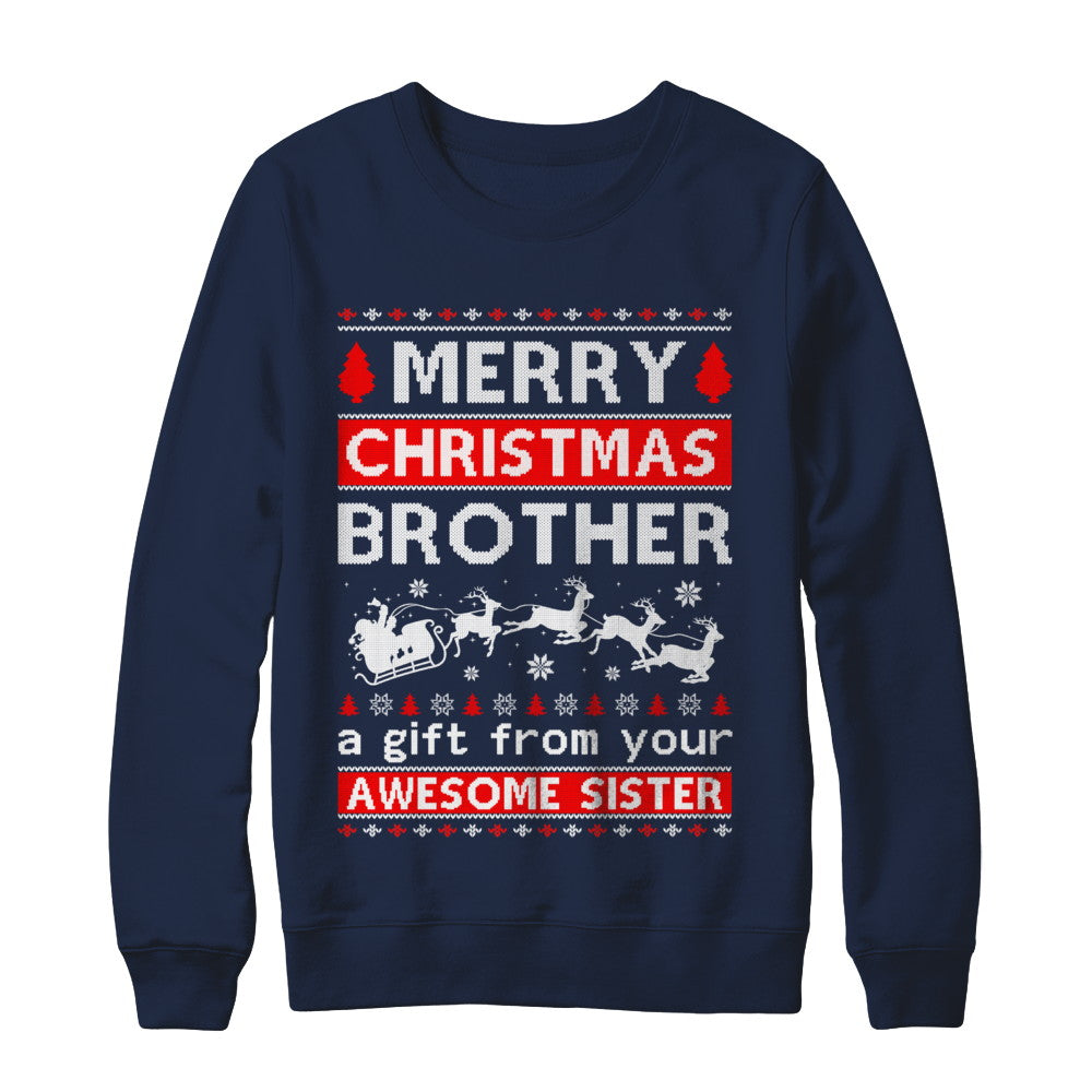 Merry Christmas Brother A Gift From Your Sister Sweater T-Shirt & Sweatshirt | Teecentury.com