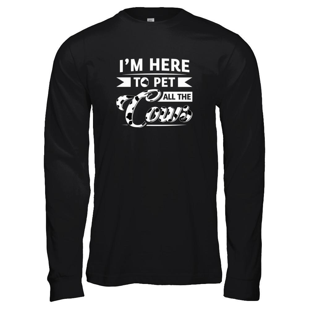 I'm Here To Pet All The Cows T-Shirt & Tank Top | Teecentury.com