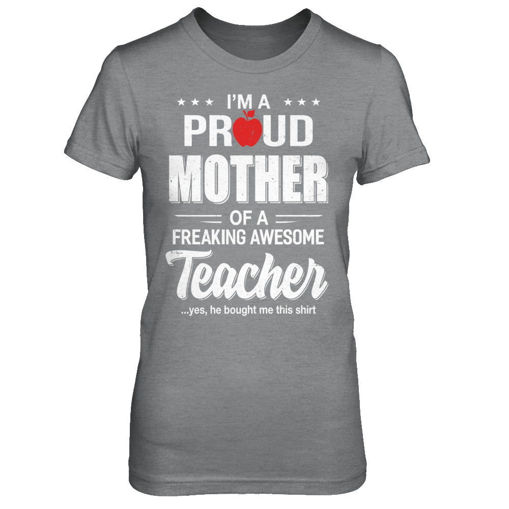 I'm A Proud Mother From Awesome Teacher Son Mom T-Shirt & Hoodie | Teecentury.com