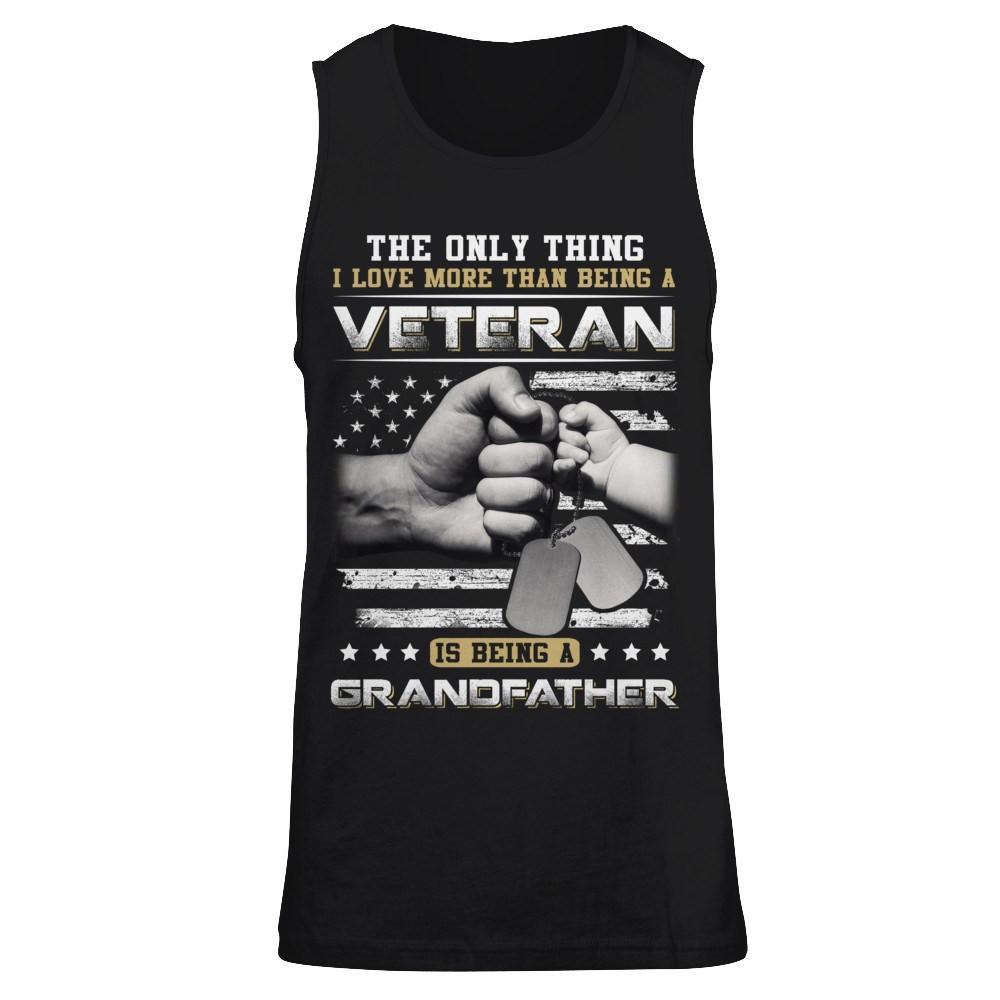 I Love More Than Being A Veteran Is Being A Grandfather T-Shirt & Hoodie | Teecentury.com