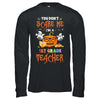 You Dont Scare Me Im A 1st Grade Teacher Halloween T-Shirt & Hoodie | Teecentury.com