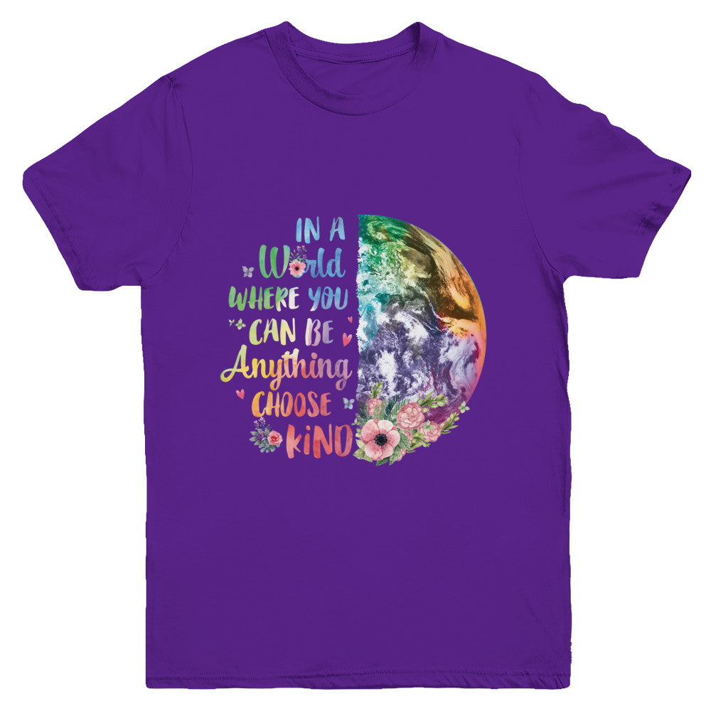 Earth In A World Where You Can Be Anything Be Kind Youth Youth Shirt | Teecentury.com