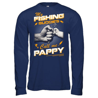 My Fishing Buddies Call Me Pappy T-Shirt & Hoodie | Teecentury.com