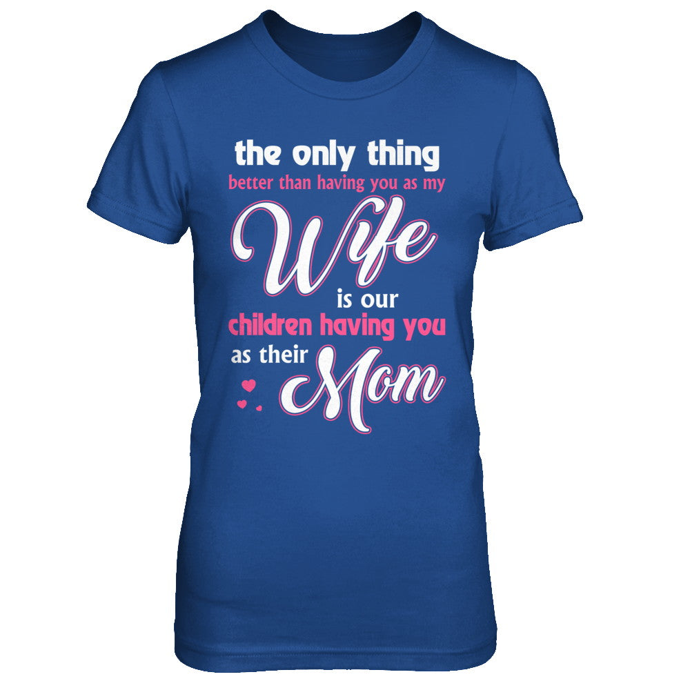 Love Our Children Mother's Day Gift From Husband For Wife T-Shirt & Hoodie | Teecentury.com