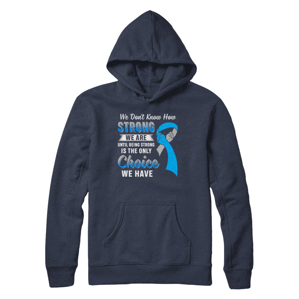 Being Strong Choice Diabetes Type 1 Awareness T-Shirt & Hoodie | Teecentury.com