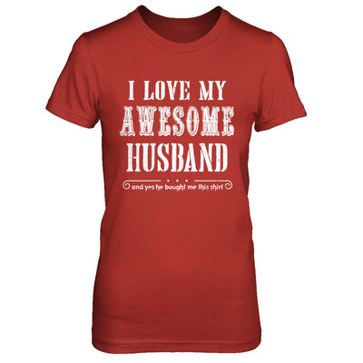 I Love My Husband Funny Wife Gift For Her From Husband T-Shirt & Hoodie | Teecentury.com