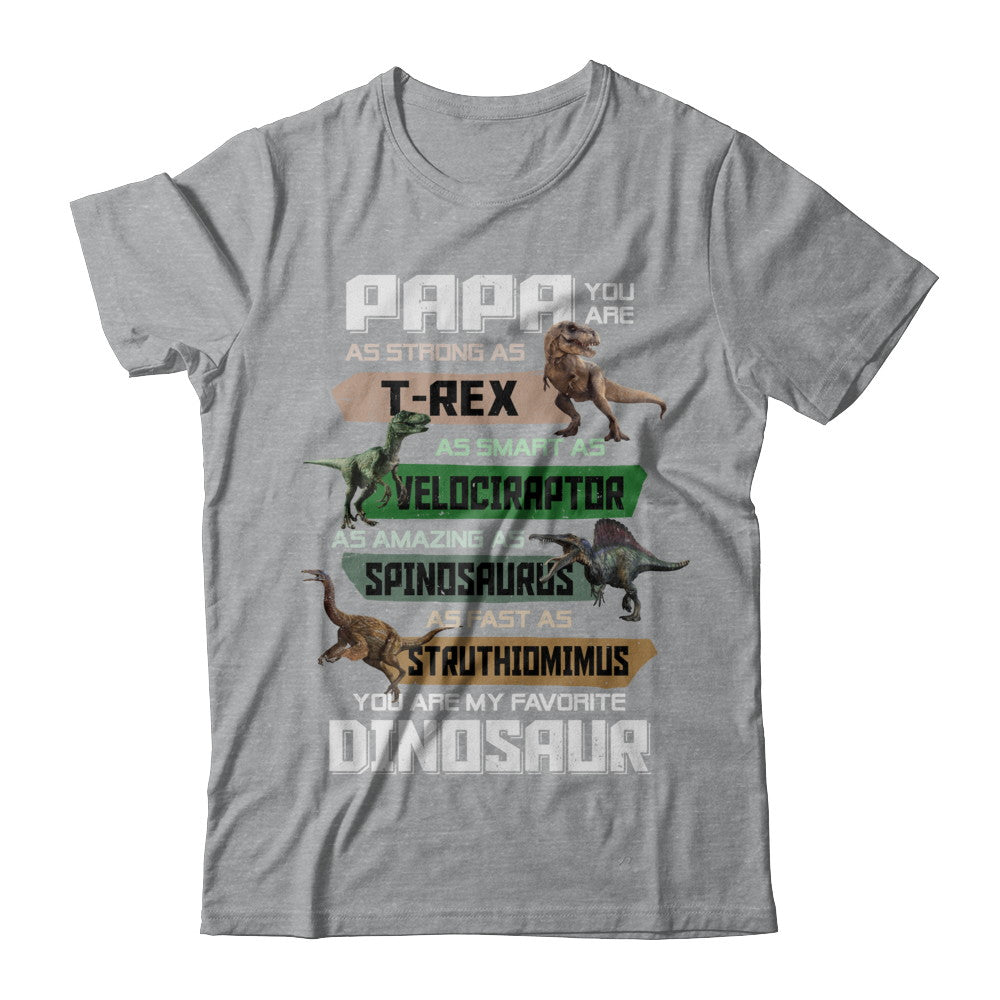 Papa You're My Favorite Dinosaur T-Rex Fathers Day T-Shirt & Hoodie | Teecentury.com