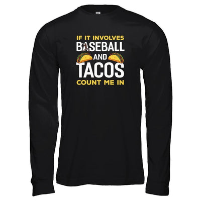 If It Involves Baseball And Tacos Count Me In T-Shirt & Tank Top | Teecentury.com