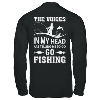 The Voices In My Head Are Telling Me To Go Fishing T-Shirt & Hoodie | Teecentury.com