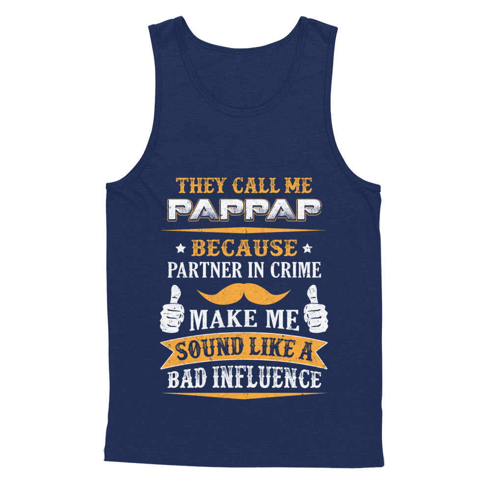 They Call Me Pappap Because Partner In Crime T-Shirt & Hoodie | Teecentury.com