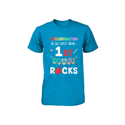 Kindergarten Is So Last Year 1st Grade Rocks Youth Youth Shirt | Teecentury.com