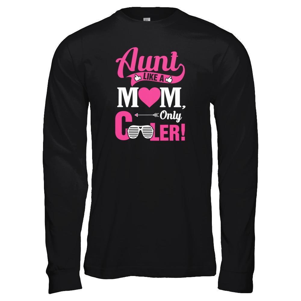 Aunt Like A Mom Only Cooler T-Shirt & Tank Top | Teecentury.com