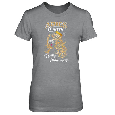 Aries Queen Wake Pray Slay March April Girl Birthday Gift T-Shirt & Tank Top | Teecentury.com