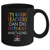 7th Grade Teachers Can Do Virtually Anything Gift Mug Coffee Mug | Teecentury.com