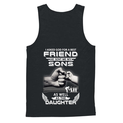 I Asked God For A Best Friend He Sent Me My Sons And Daughter T-Shirt & Hoodie | Teecentury.com