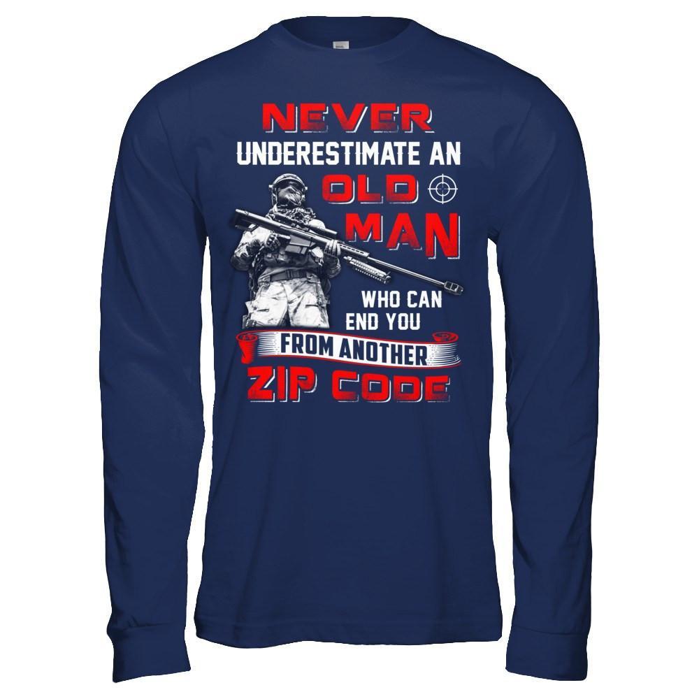Never Underestimate An Old Man Who Can End You T-Shirt & Hoodie | Teecentury.com