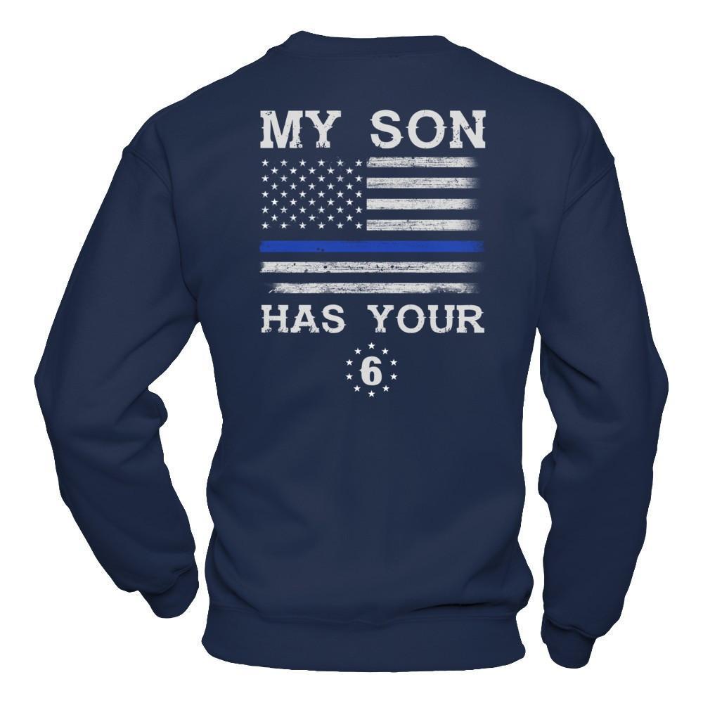 My Son Has Your Six Thin Blue Line T-Shirt & Hoodie | Teecentury.com