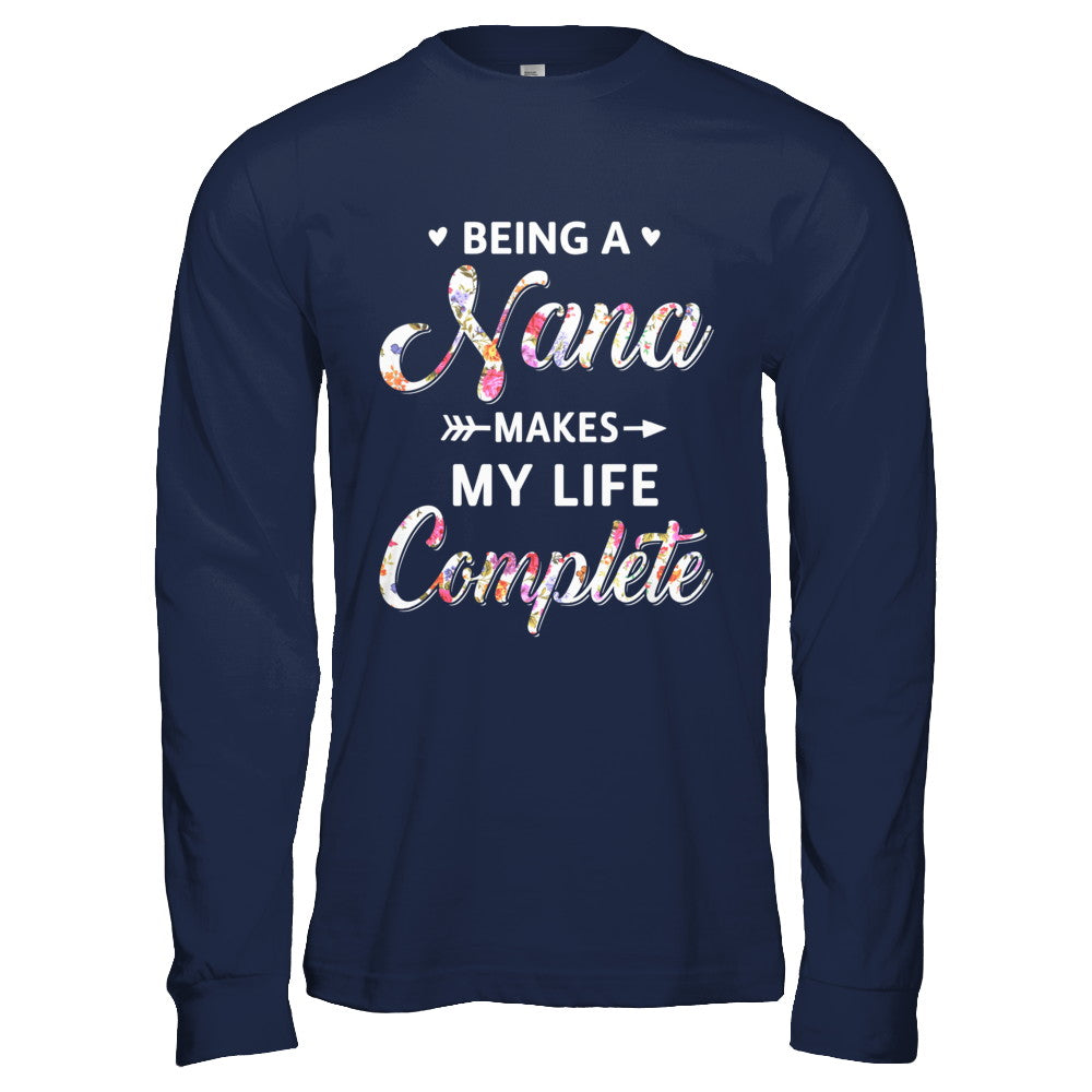 Being A Nana Makes My Life Complete Mothers Day T-Shirt & Hoodie | Teecentury.com