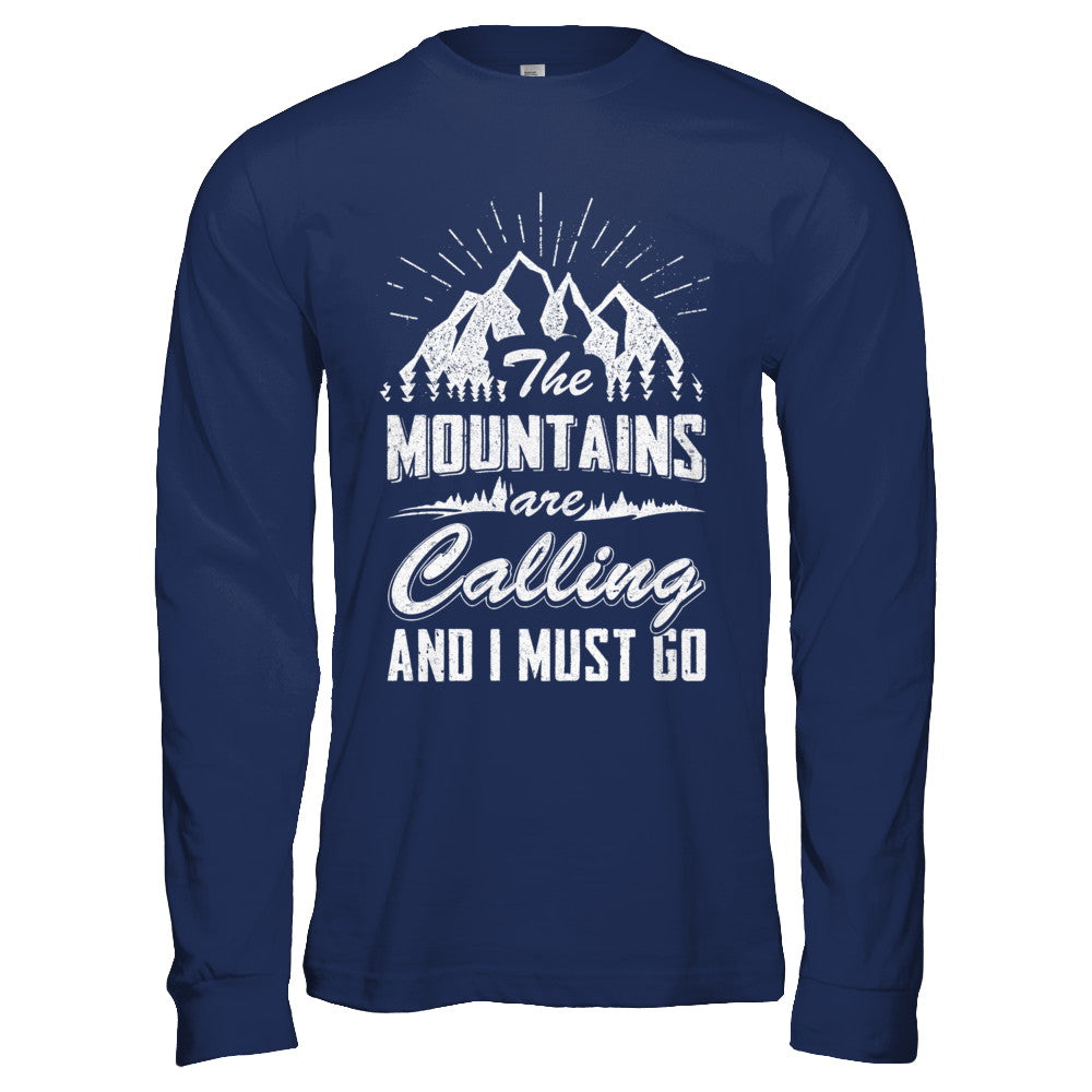 The Mountains Are Calling And I Must Go T-Shirt & Hoodie | Teecentury.com