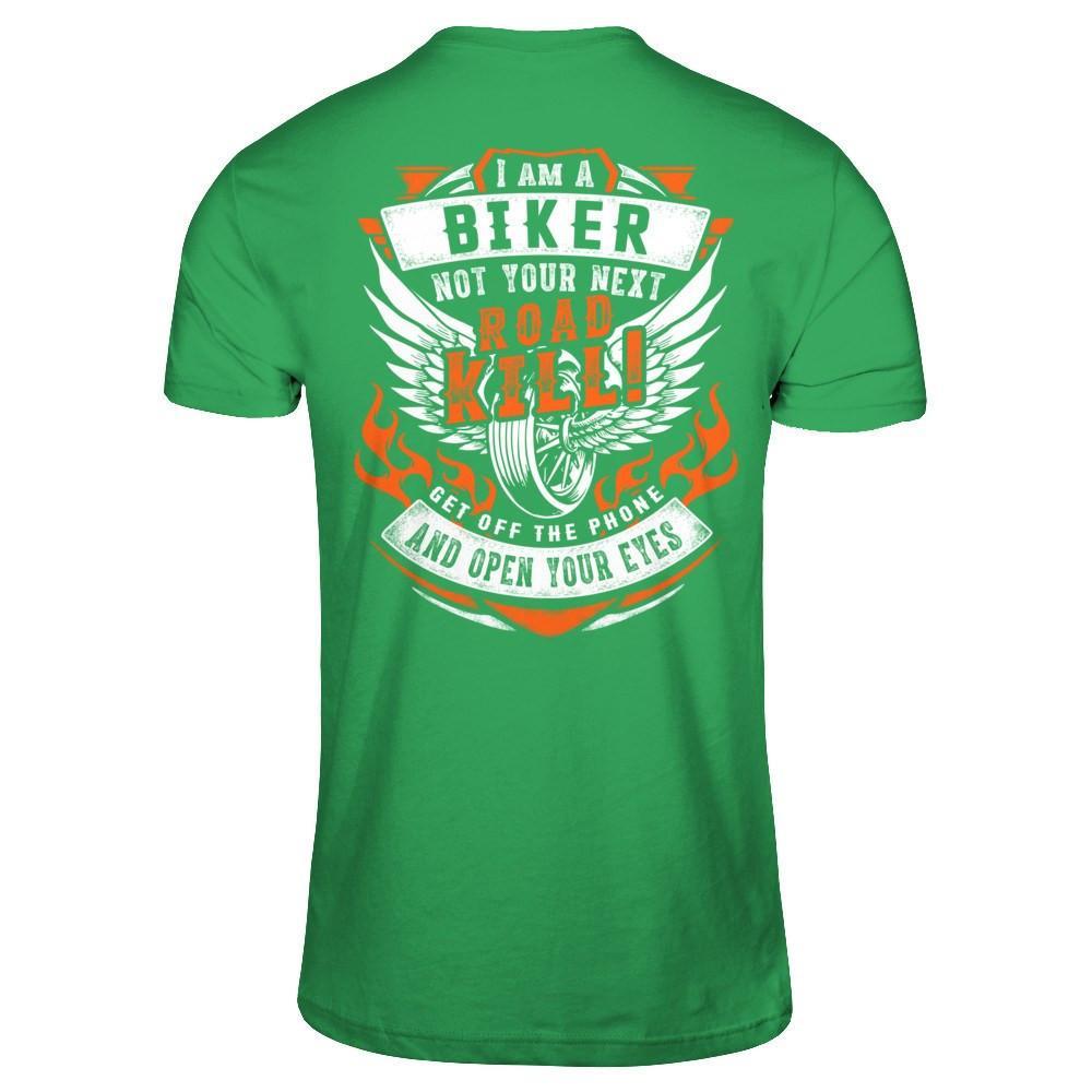 I Am A Biker Not Your Next Road Kill T-Shirt & Hoodie | Teecentury.com