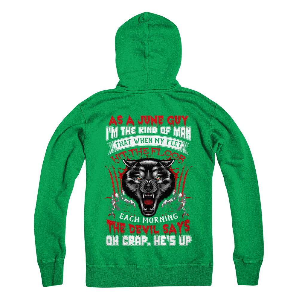 As A June Guy I Am The Kind Of Man T-Shirt & Hoodie | Teecentury.com