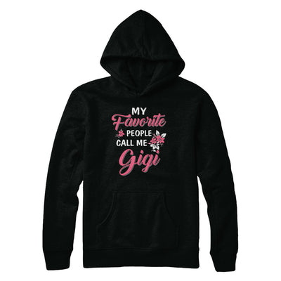 My Favorite People Call Me Gigi Mothers Day Gift T-Shirt & Hoodie | Teecentury.com