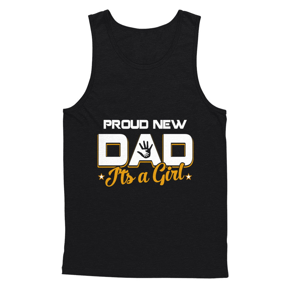 Proud New Dad It's A Girl New Baby T-Shirt & Hoodie | Teecentury.com