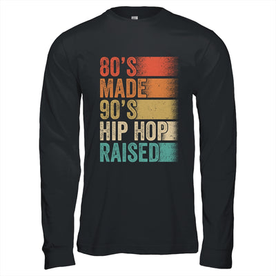 80's Made 90's Hip Hop Raised Funny Retro Vintage Shirt & Hoodie | teecentury