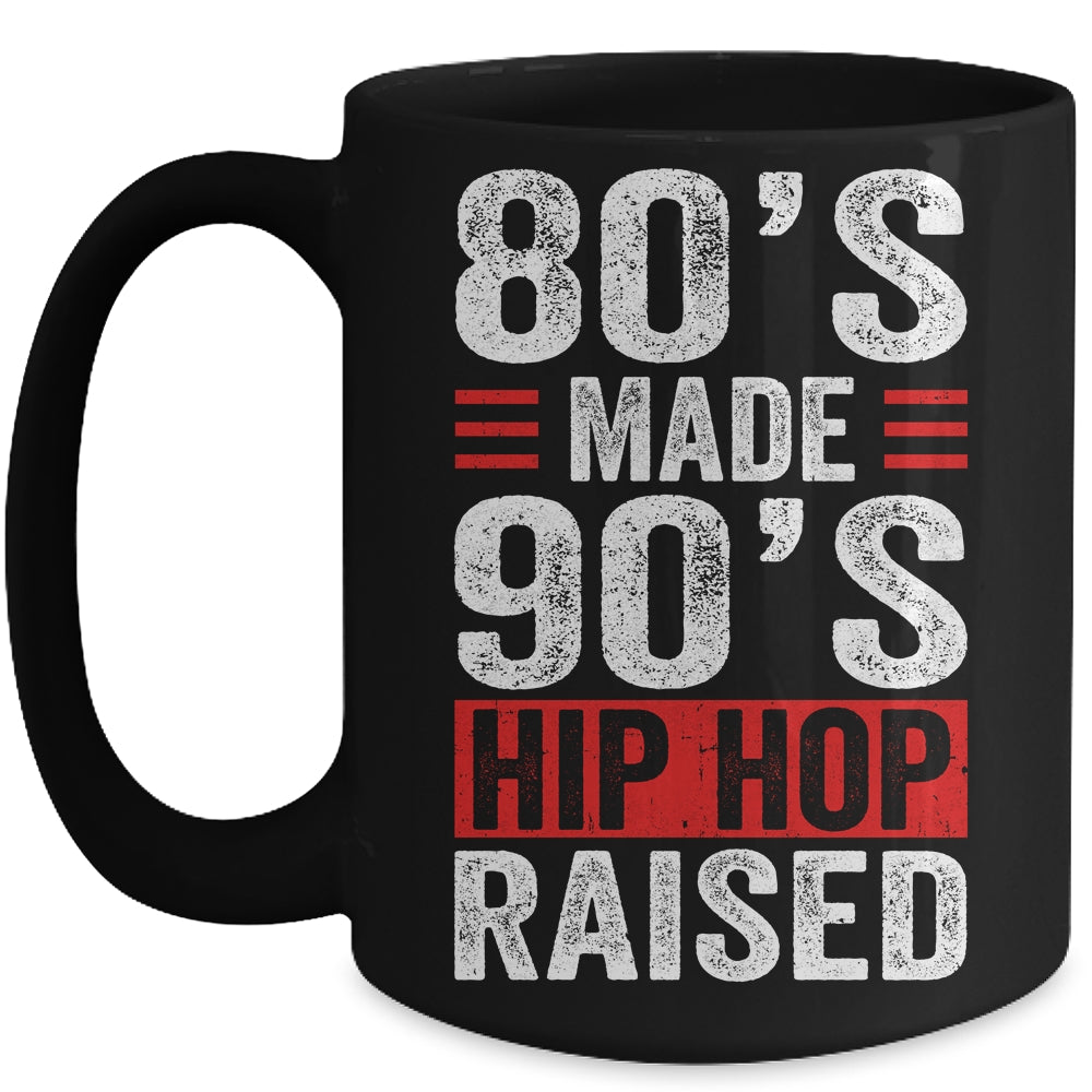 80's Made 90's Hip Hop Raised Mug | teecentury