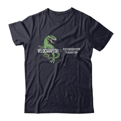 Distanceraptor Over Timeraptor Equals Velociraptor Dinosaur T-Shirt & Hoodie | Teecentury.com