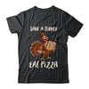 Adult Vegan Save A Turkey Eat Pizza Thanksgiving T-Shirt & Sweatshirt | Teecentury.com