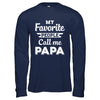 My Favorite People Call Me Papa Fathers Day Gift T-Shirt & Hoodie | Teecentury.com